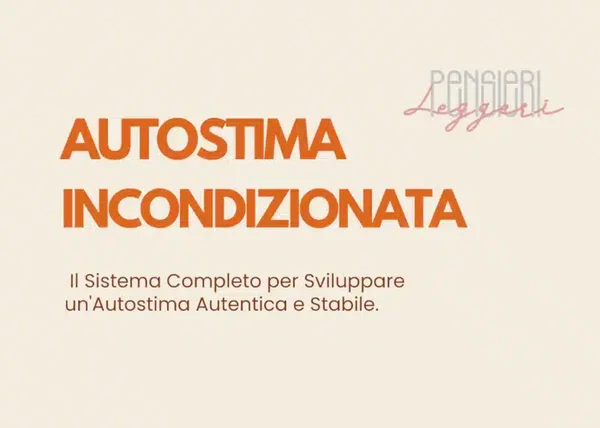 Download Autostima Incondizionata – Pensieri Leggeri