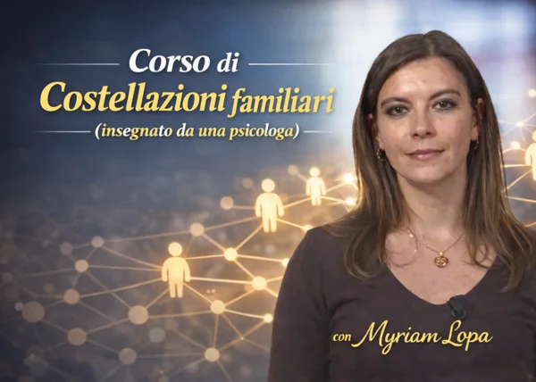 Corso di Costellazioni Familiari – Myriam Lopa - copertina corso