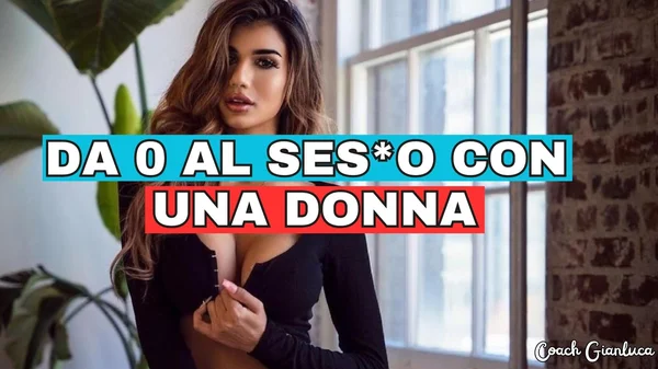 Da 0 al Ses o con una Donna – Gianluca Coach - copertina corso