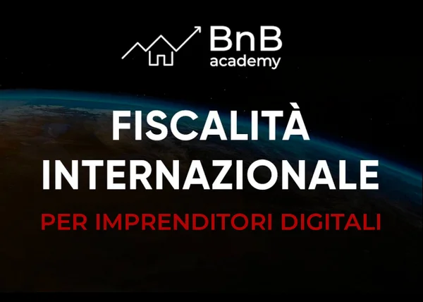Fiscalità Internazionale per Imprenditori Digitali – Ludovico Cianchetta Vazquez