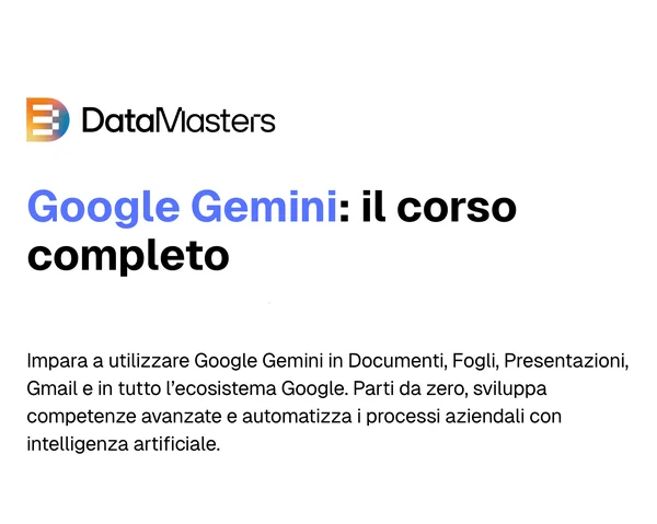 Google Gemini: il Corso Completo – Data Masters