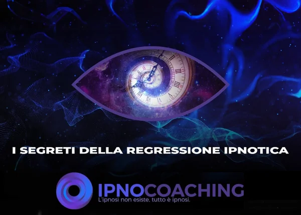 I Segreti dell’Ipnosi Regressiva – Ipnocoaching - copertina corso