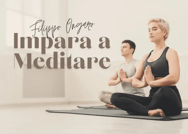 Impara a Meditare – Filippo Ongaro