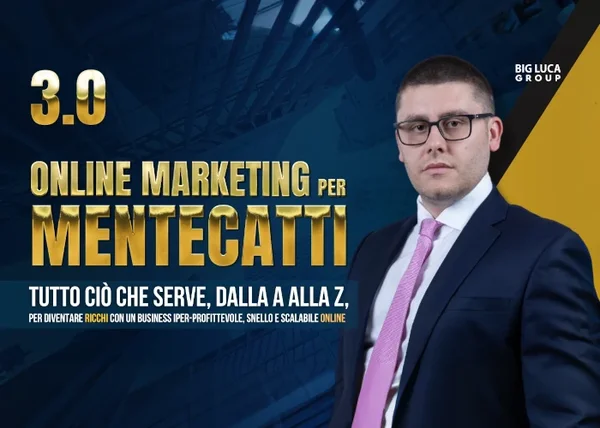 Online Marketing per Mentecatti 3.0 – Big Luca - copertina corso