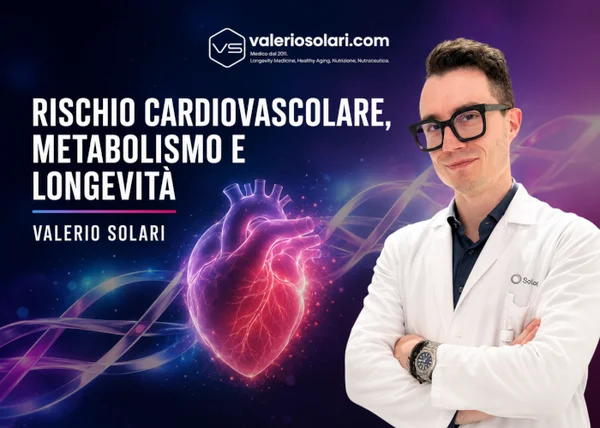 Rischio Cardiovascolare, Metabolismo e Longevità – Valerio Solari - copertina corso