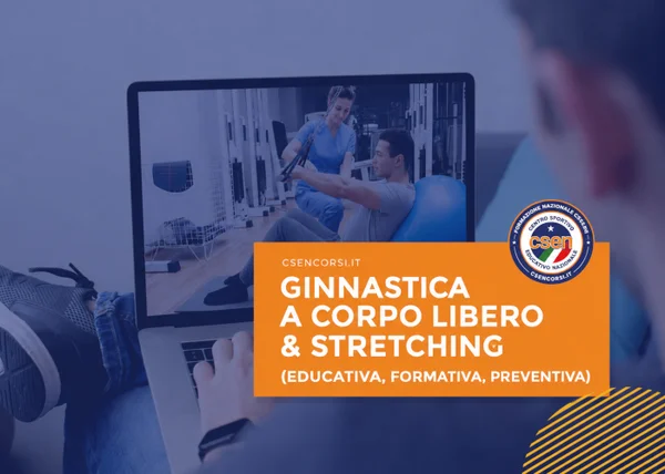 Corso Ginnastica a Corpo Libero & Stretching – CSEN Corsi