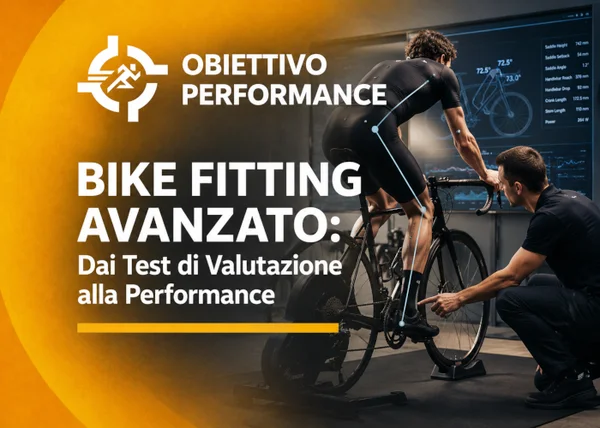 Corso Bike Fitting Avanzato: Dai Test di Valutazione alla Performance – Obiettivo Performance