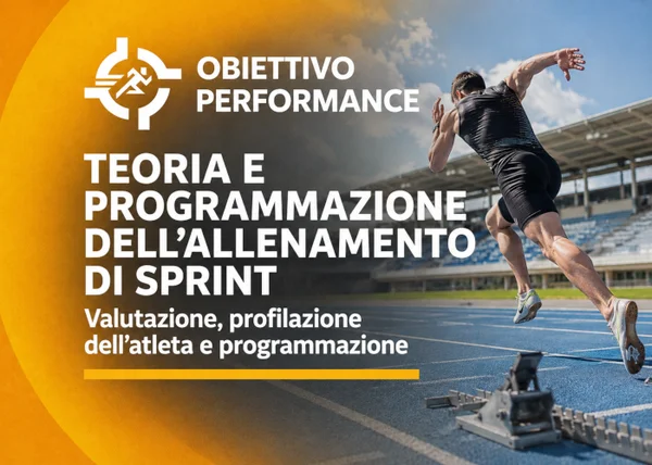 Corso Teoria e Programmazione dell’Allenamento di Sprint – Obiettivo Performance