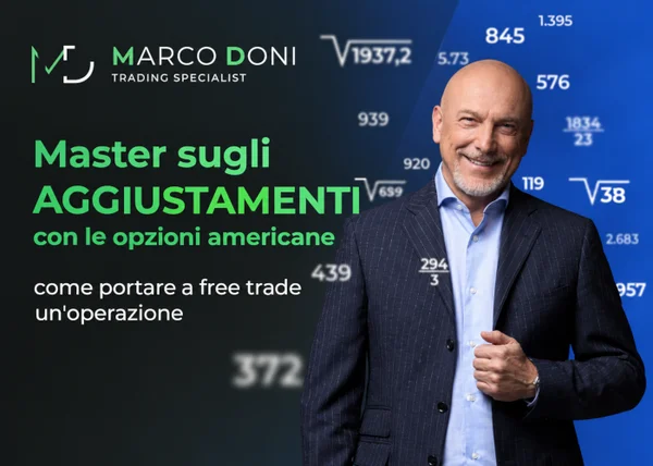 Corso Master Aggiustamenti con le Opzioni Americane – Marco Doni