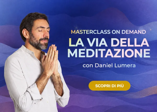 Corso Masterclass La Via della Meditazione – Daniel Lumera